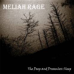 Meliah Rage : The Deep and Dreamless Sleep